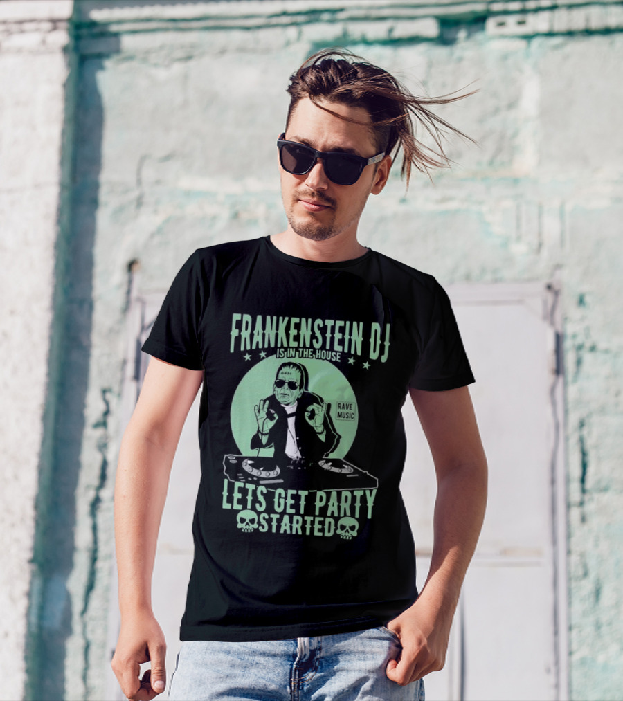 Frankenstein DJ Is In The House Let's Get Party Started Rave Music Halloween T-Shirt