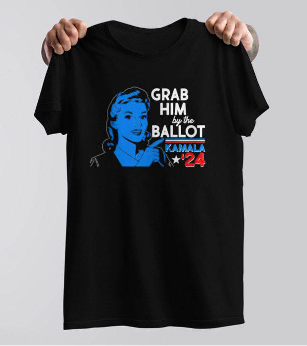 Grab Him By The Ballot Kamala Harris 2024 Retro Vintage Vote Democratic T-Shirt