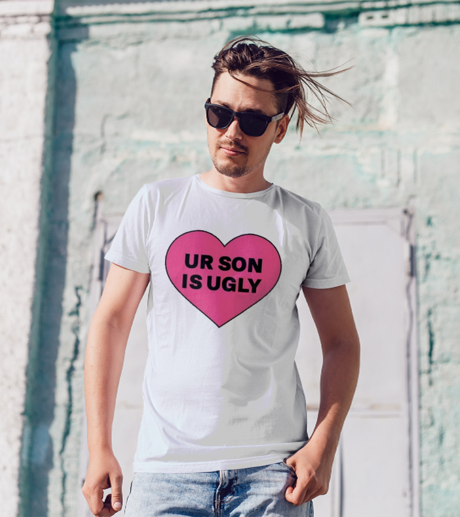 Adore Delano UR Son Is Ugly Pink Heart T-Shirt
