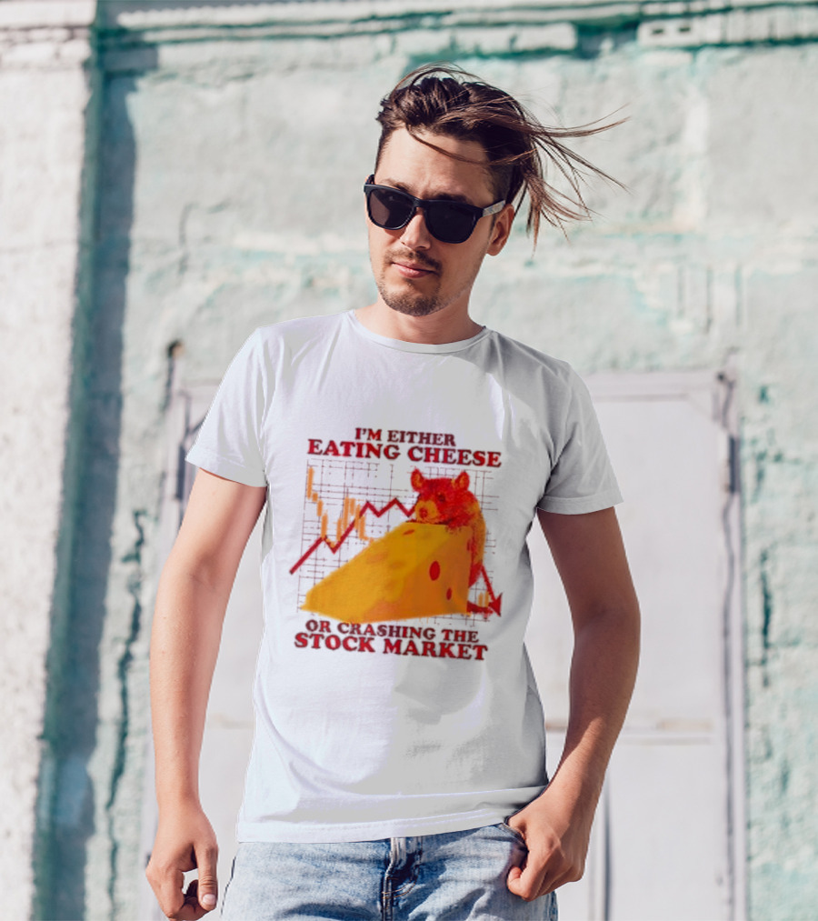 I'm Either Eating Cheese Or Crashing The Stock Market Mouse Chart T-Shirt