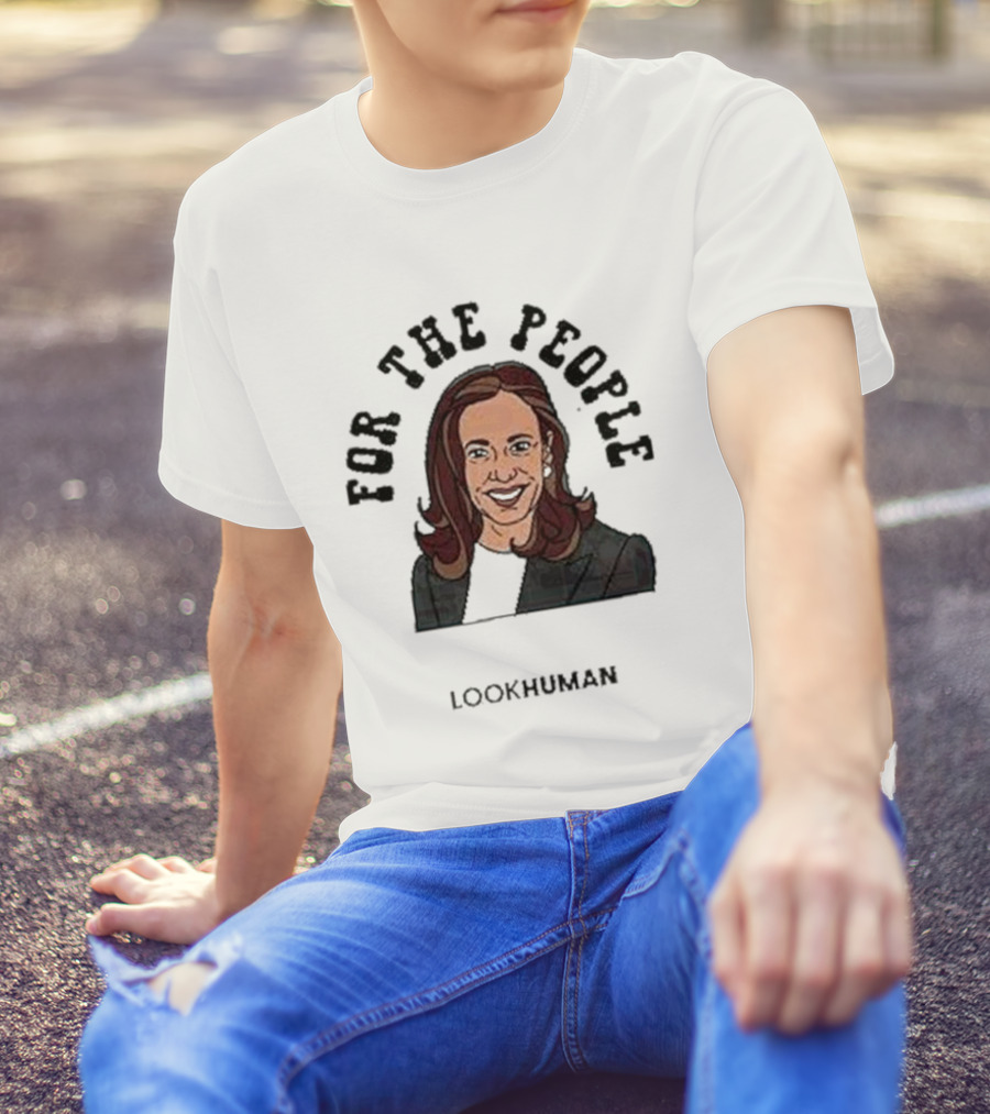 Kamala Harris For The People Lookhuman T-Shirt