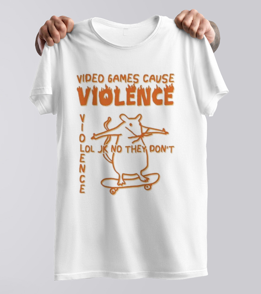 Video Games Cause Violence Violence Lol Jk No They Don’t Skateboarding Rat T-Shirt