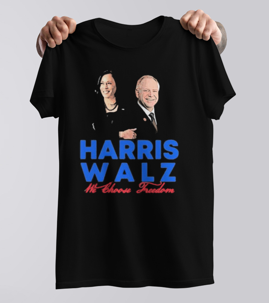 Harris Walz We Choose Freedom Your Life The Mixtape T-Shirt