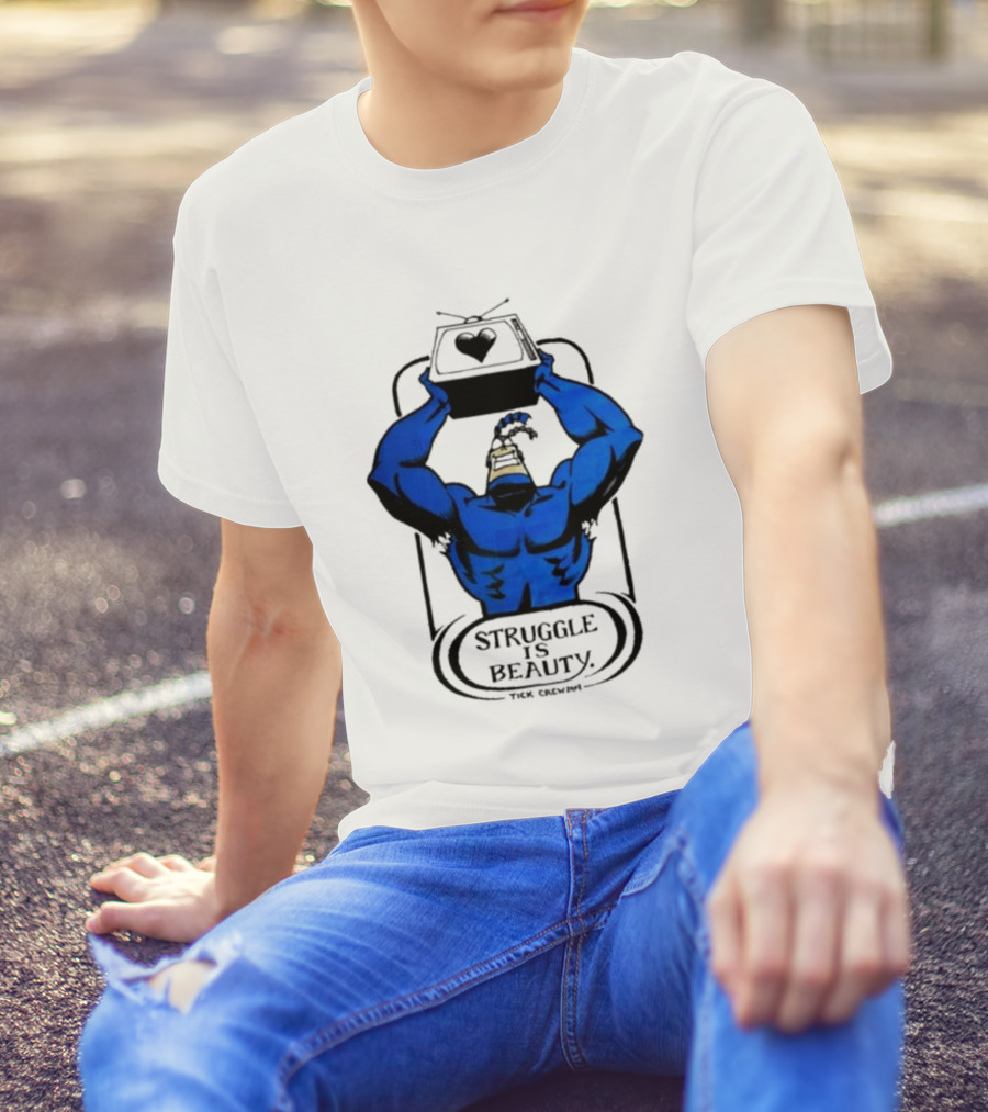 Tick Crown Struggle Is Beauty T-Shirt