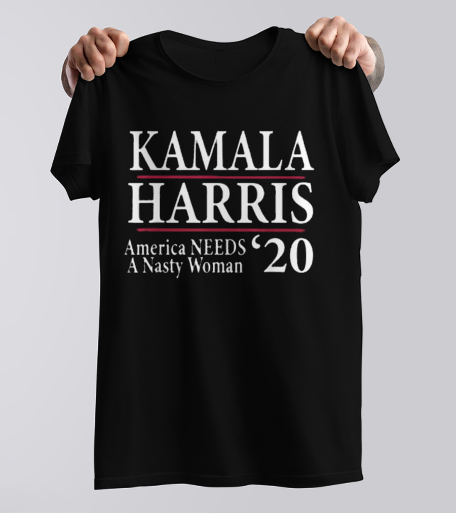 KAMALA HARRIS America NEEDS A Nasty Woman ‘20 T-Shirt
