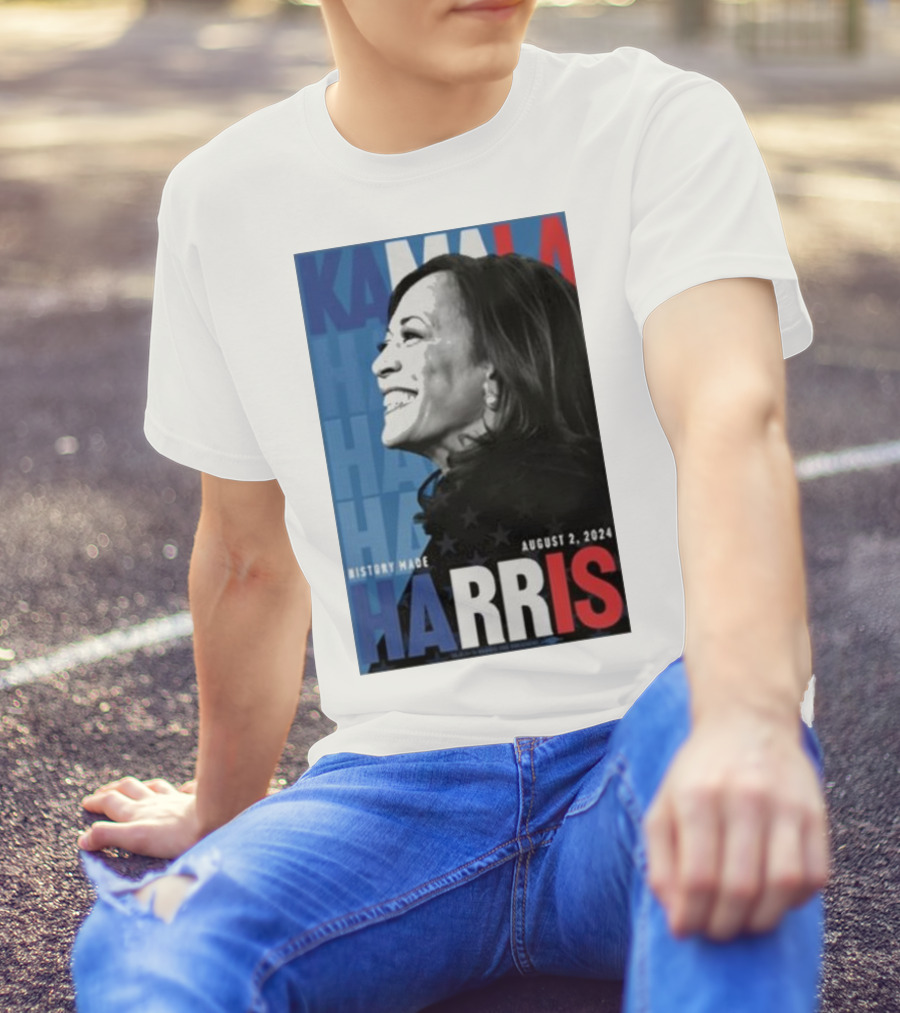 History Made Kamala Harris August 2 2024 United States T-Shirt