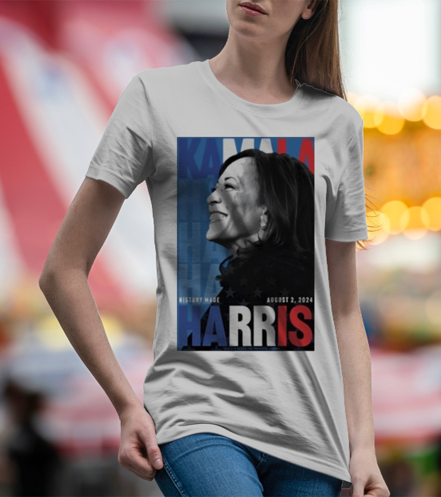 History Made Kamala Harris August 2 2024 United States T-Shirt