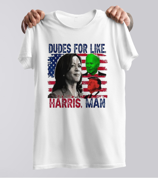 Dudes For Like Harris, Man Biden And Donald Trump USA Flag T-Shirt