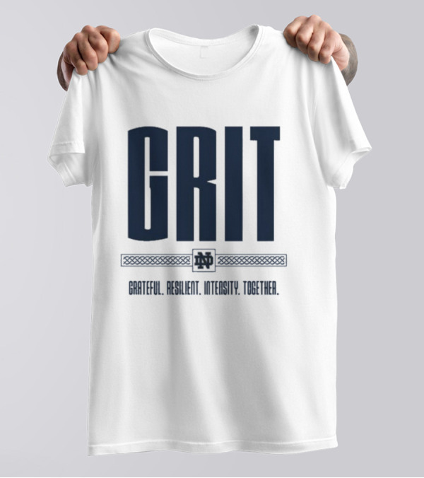 GRIT Grateful Resilient Intensity Together Gold N Gritty T-Shirt