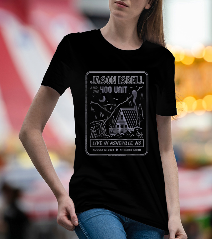 Jason Isbell And The 400 Unit Live In Asheville NC August 13 2024 At Rabbit Rabbit Cabin Scene T-Shirt
