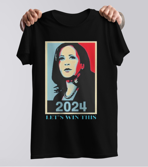 Kamala Harris 2024 Let’s Win This Hope T-Shirt