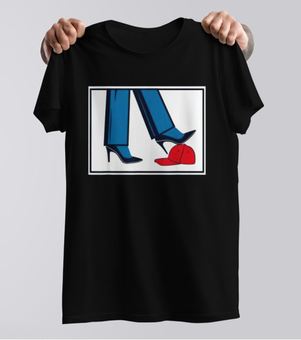 Kamala Harris High Heels Stepping On Red Maga Hat T-Shirt