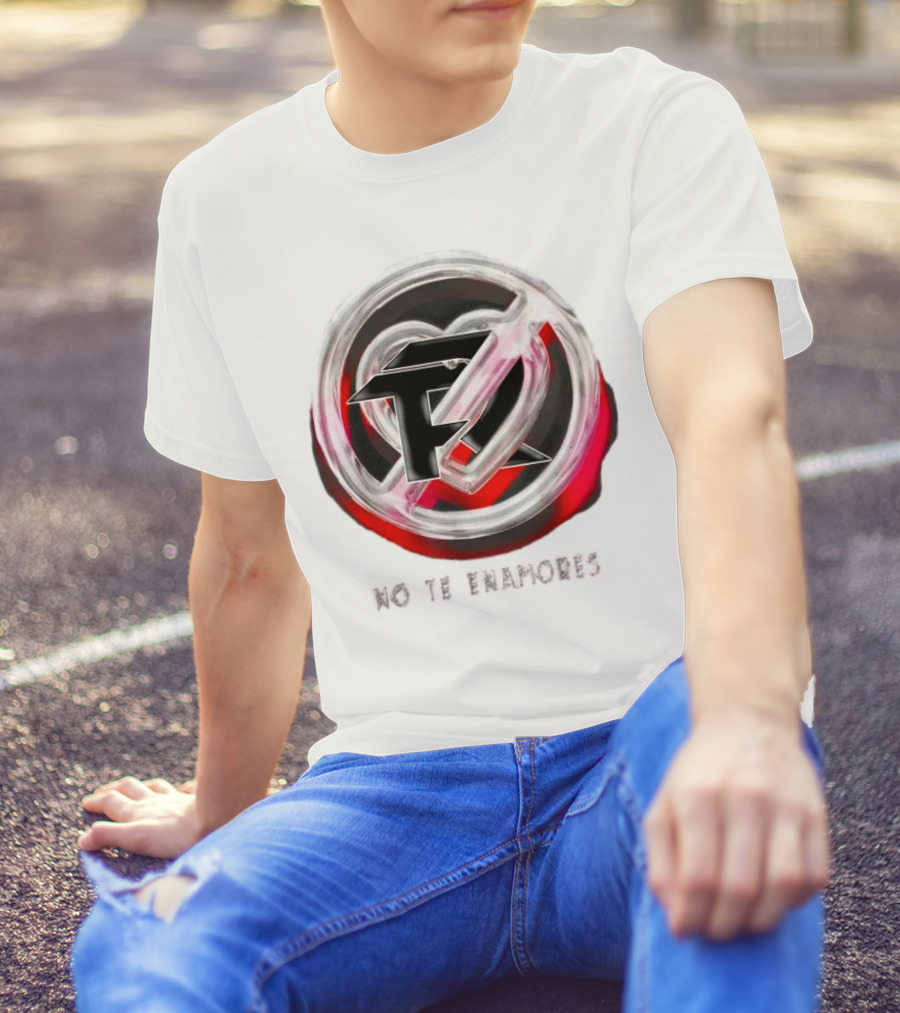 No Te Enamores Fuerza Logo Heart T-Shirt
