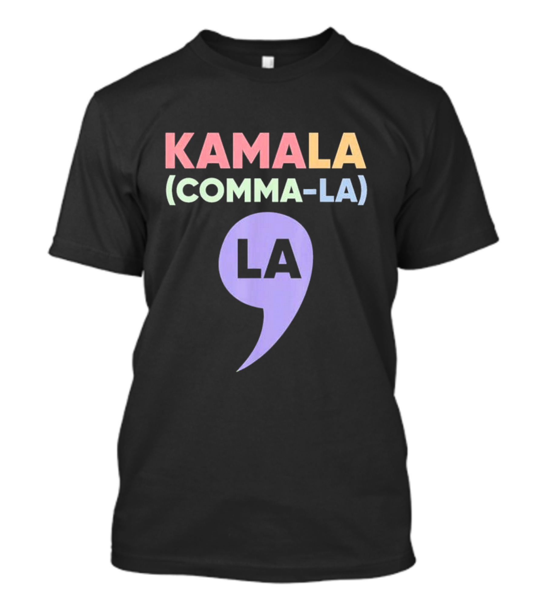 KAMALA (COMMA-LA) LA T-Shirt