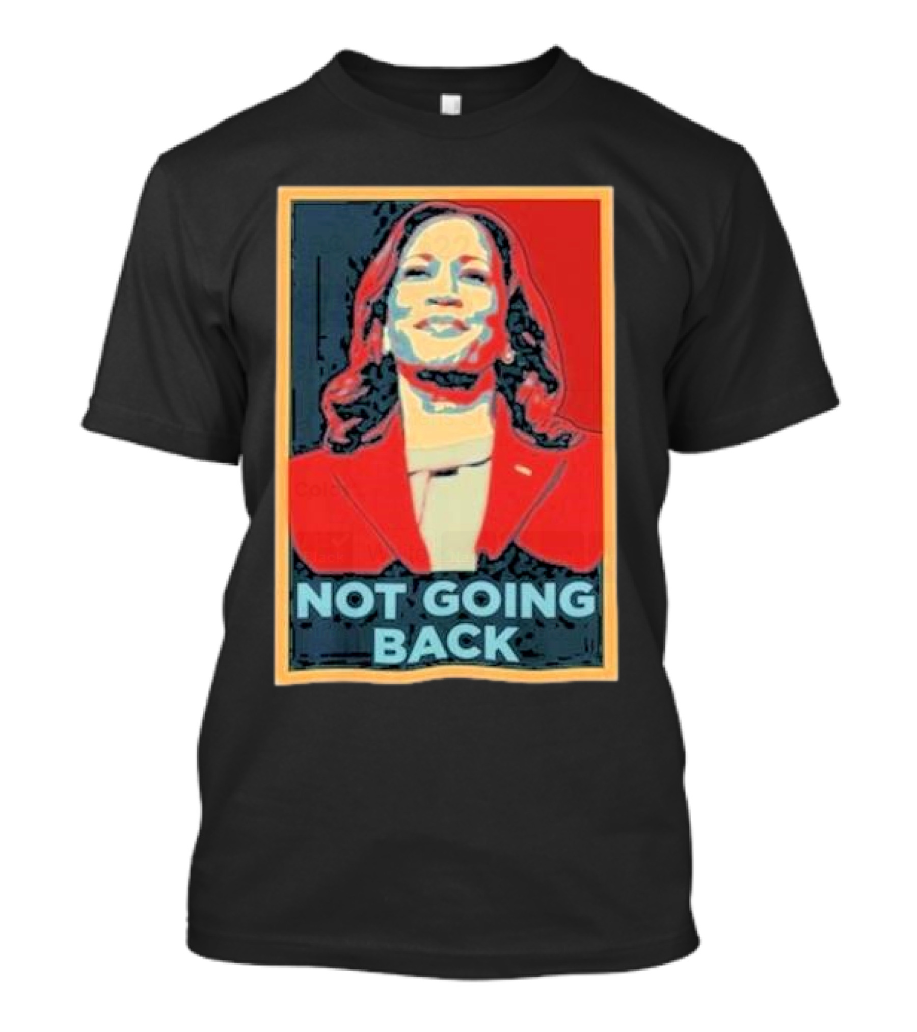 Kamala Harris Not Going Back 2024 Election T-Shirt