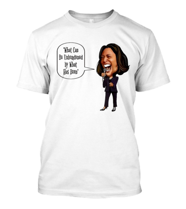 Kamala Harris What Can Be Unburdened By What Has Been Caricature Speech Bubble T-Shirt