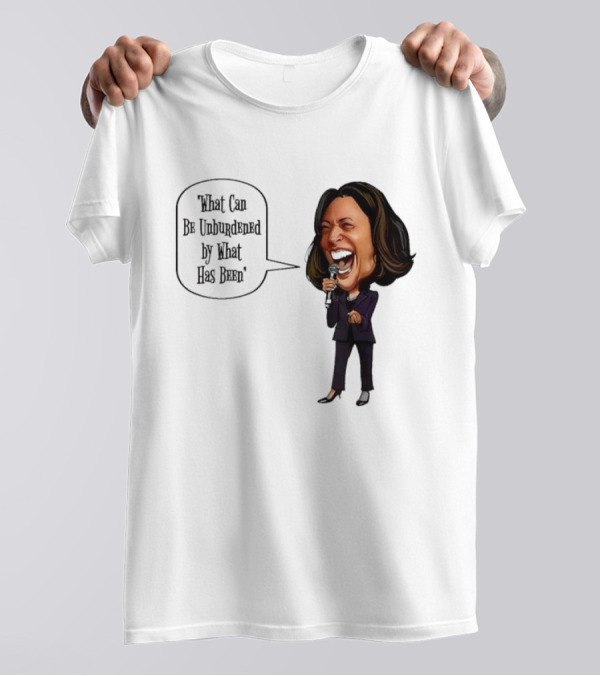 Kamala Harris What Can Be Unburdened By What Has Been Caricature Speech Bubble T-Shirt