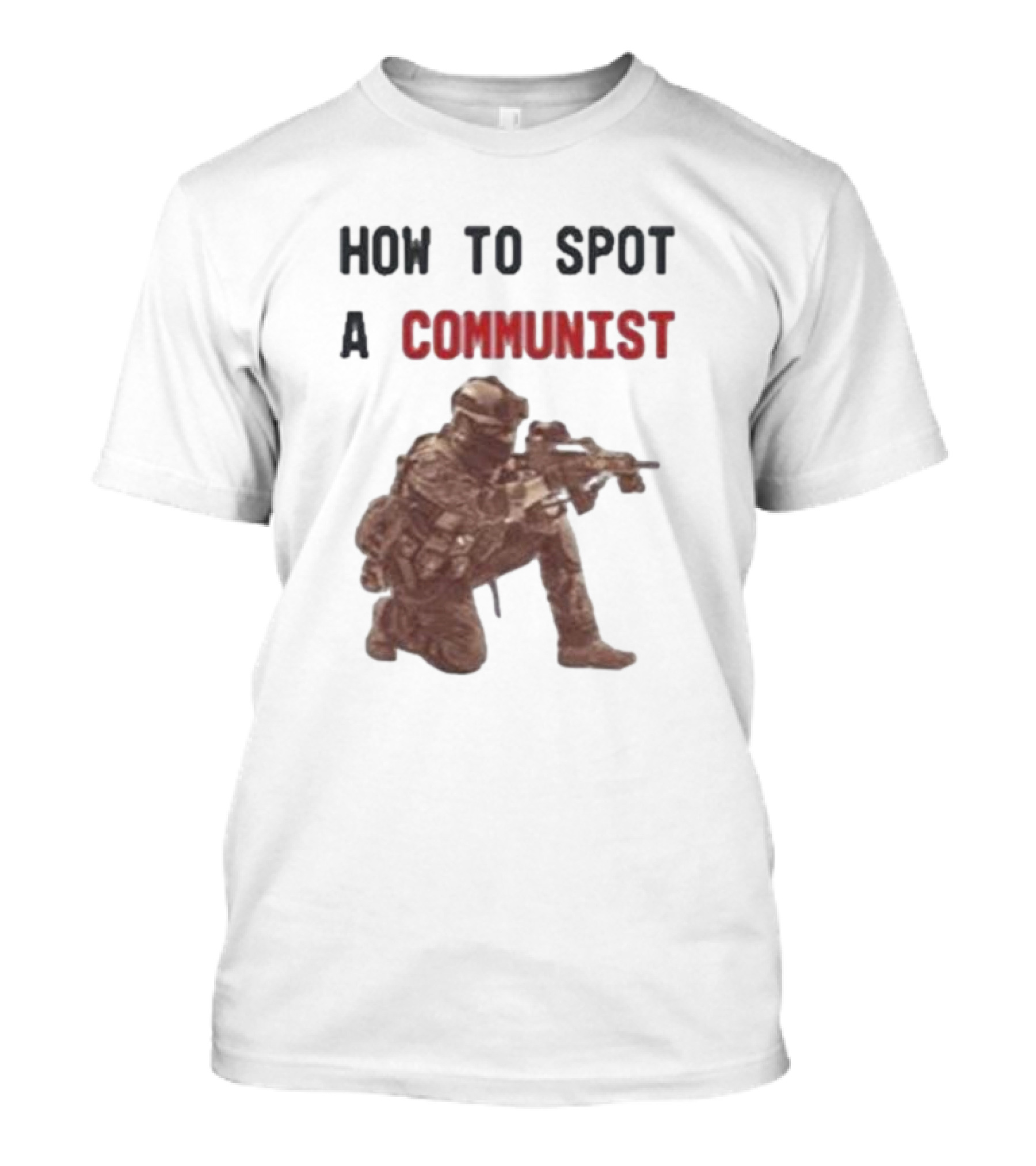 How To Spot A Communist Soldier Kneeling With Gun T-Shirt