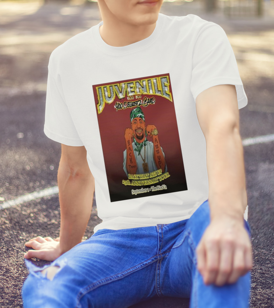 Juvenile And The 400 Degreez Band Back That Azz Up 25th Anniversary Tour September 1 The NorVa T-Shirt