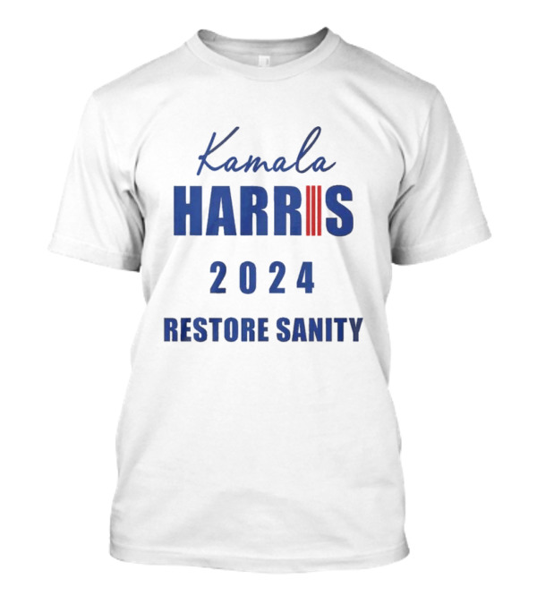 Kamala Harris 2024 Restore Sanity T-Shirt