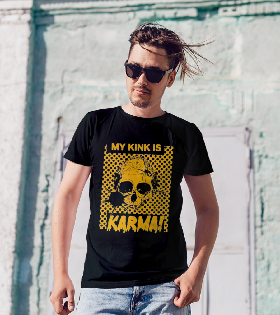 My Kink Is Karma Skull Pop T-Shirt