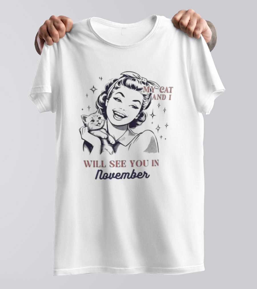 My Cat And I Will See You In November Kamala Harris 2024 Madam President T-Shirt