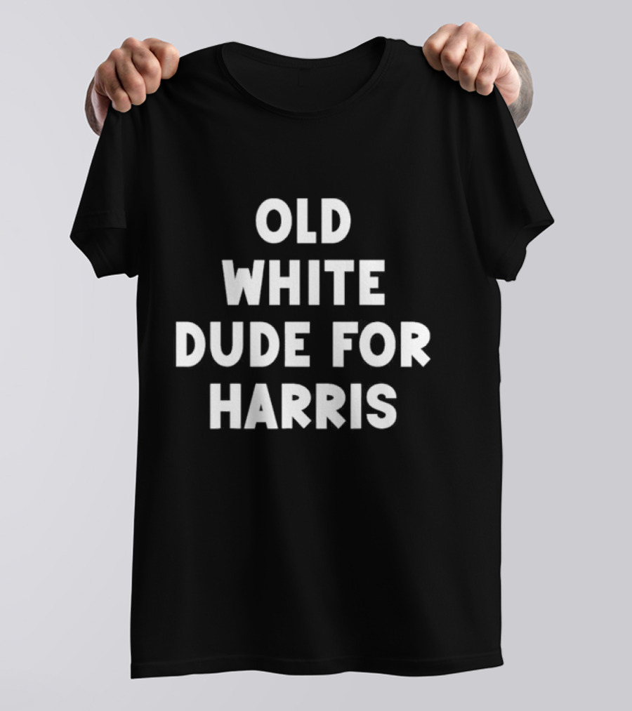 Old White Dude For Kamala Harris President 2024 Election Campaign T-Shirt