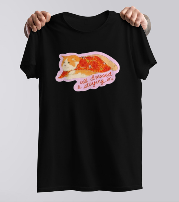 Orange Cat All Dressed And Staying In T-Shirt