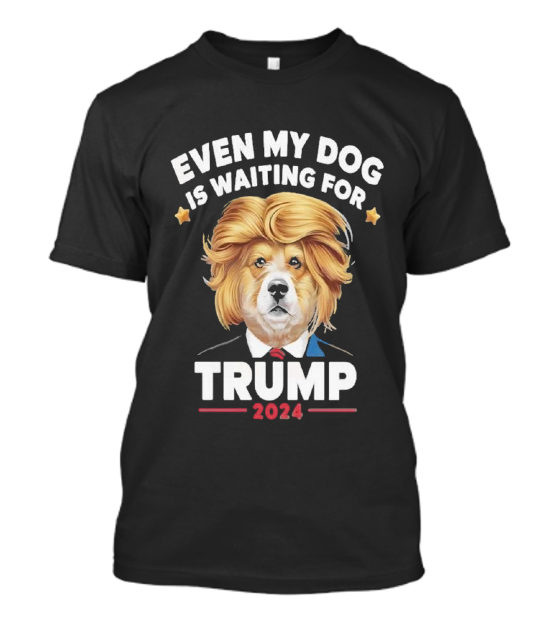 Even My Dog Is Waiting For Trump 2024 Funny Dog In Suit And Wig T-Shirt