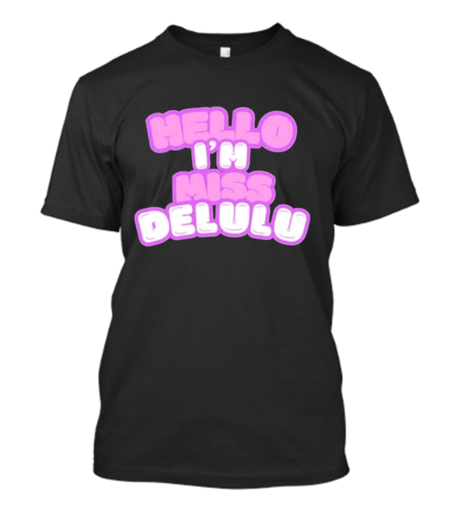 Hello I’m Miss Delulu T-Shirt