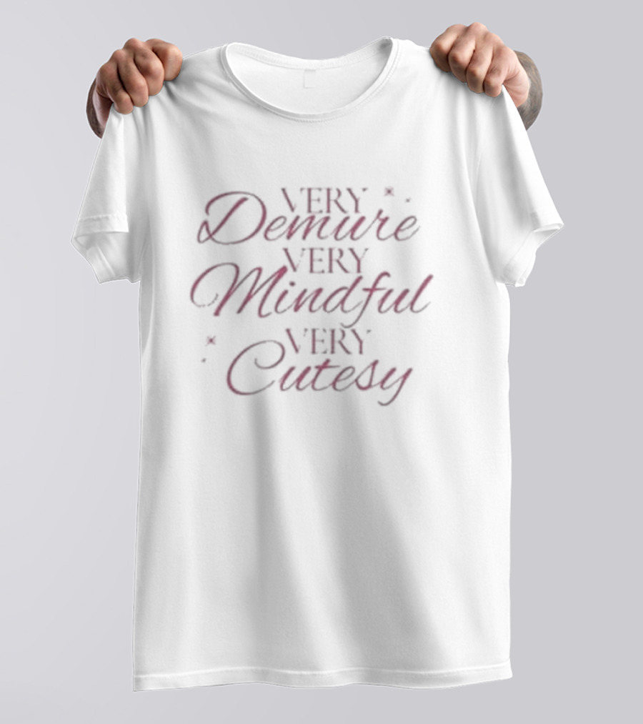 Very Demure Very Mindful Very Cutesy Stylish Pink Script T-Shirt