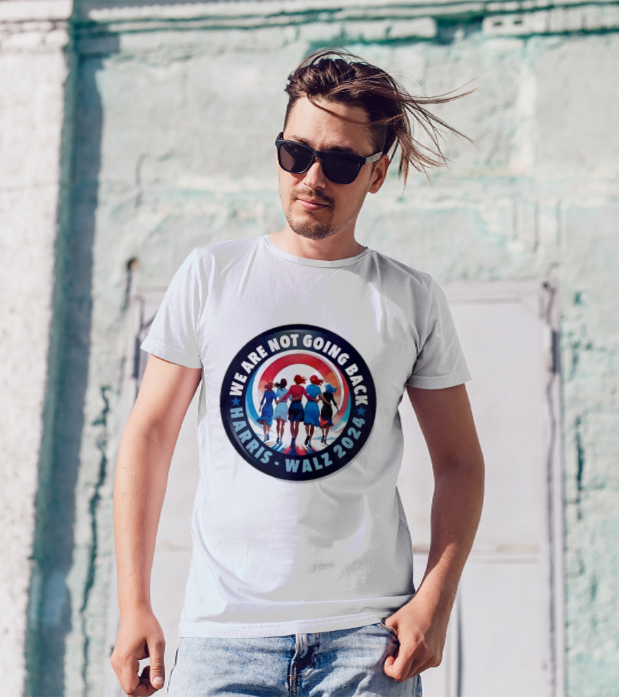 We Are Not Going Back Harris Walz 2024 Women's Empowerment America T-Shirt