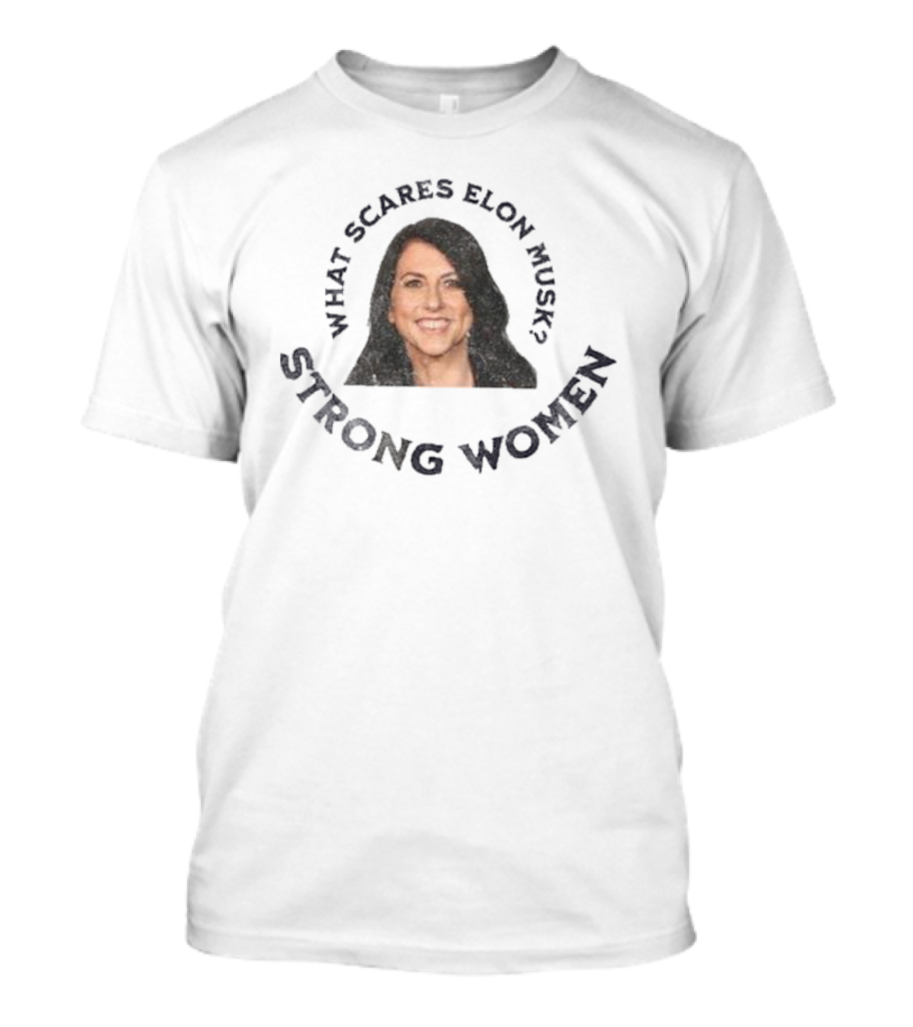 What Scares Elon Musk Strong Women Mackenzie Scott T-Shirt