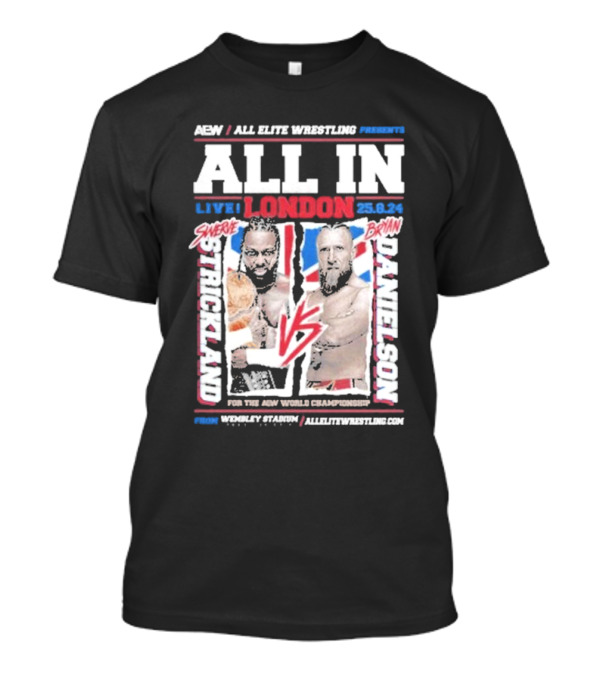 AEW All In Live London 2024 Swerve Strickland Vs Bryan Danielson Matchup T-Shirt