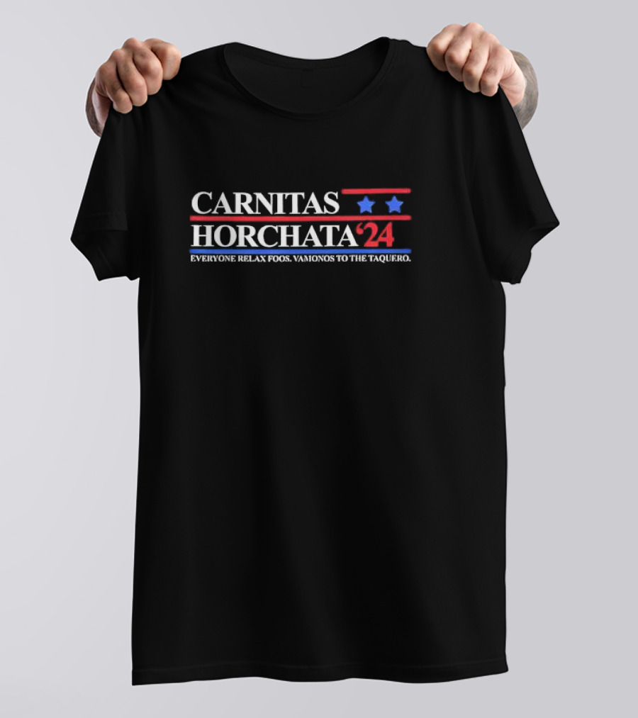 Carnitas Horchata 2024 Everyone Relax Foos Vamonos To The Taquero T-Shirt