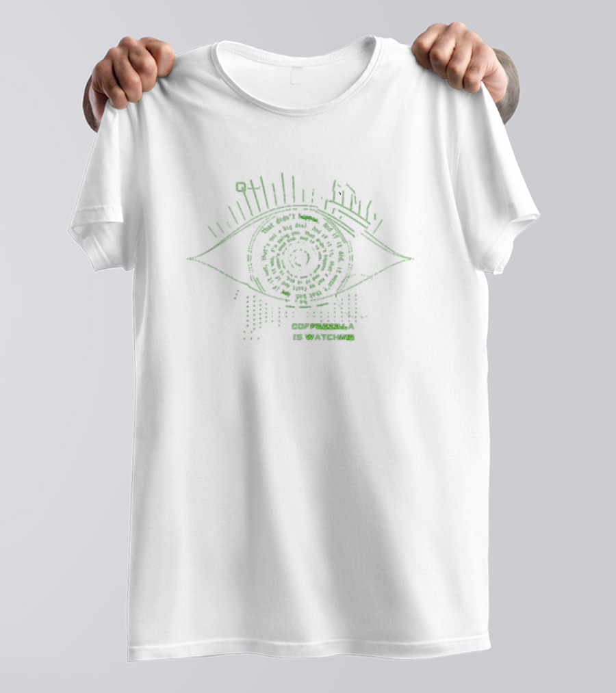 COFFEEZILLA IS WATCHING T-Shirt
