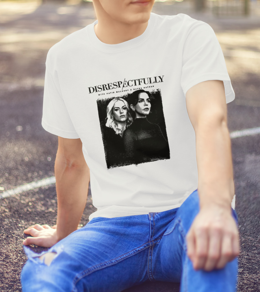 Disrespectfully Tour Concert With Katie Maloney And Dayna Kathan T-Shirt