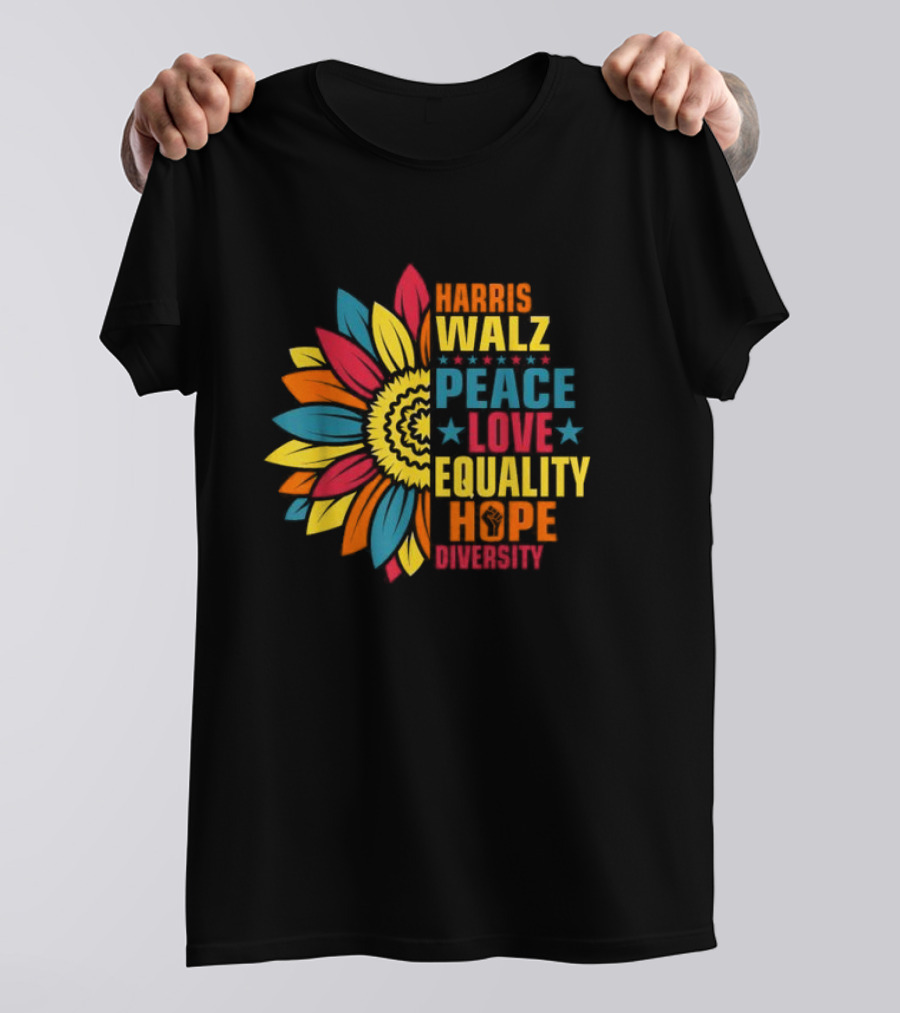 Harris Walz Peace Love Equality Hope Diversity Sunflower Fist T-Shirt