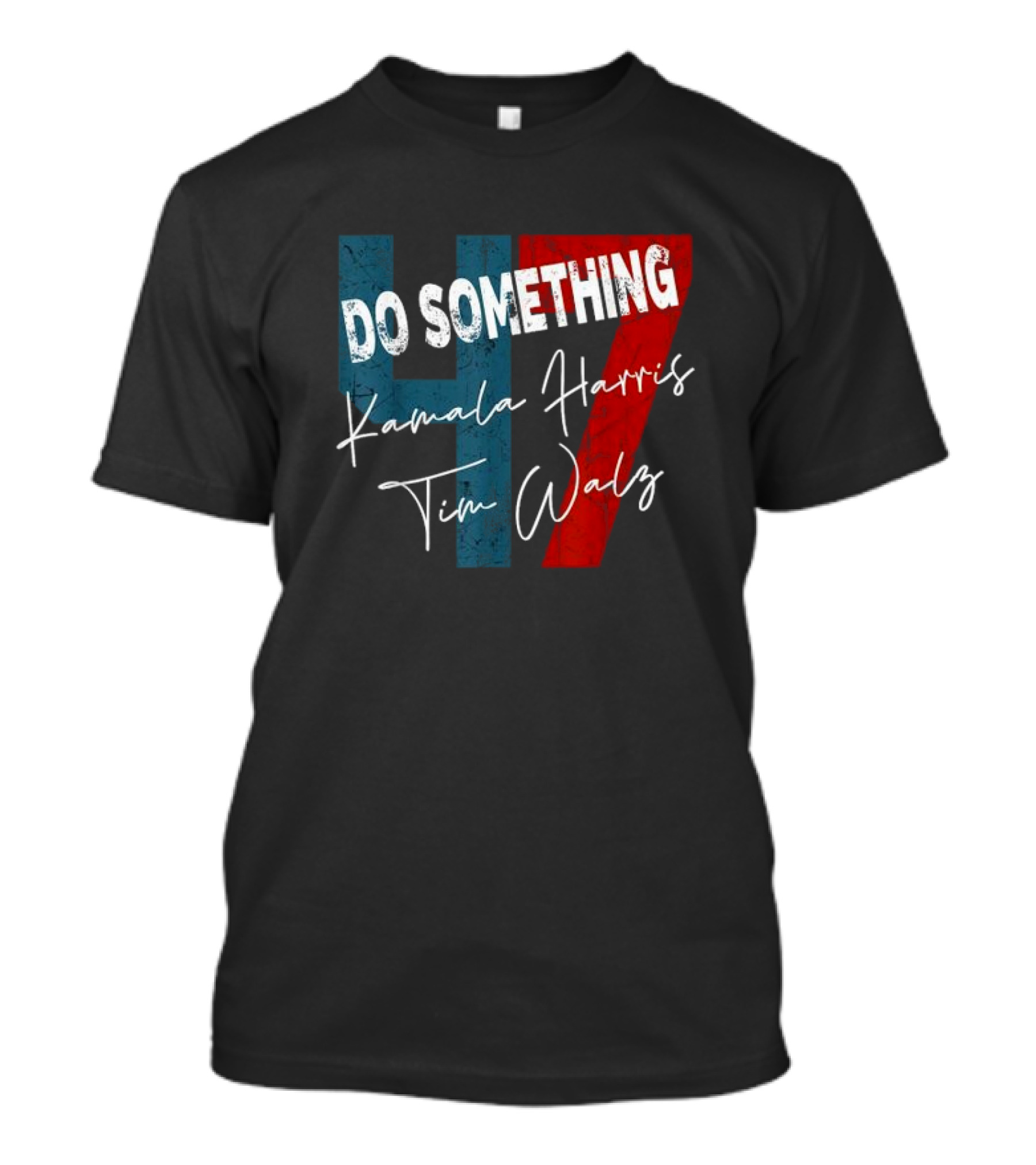 Do Something 47 Kamala Harris Tim Walz T-Shirt