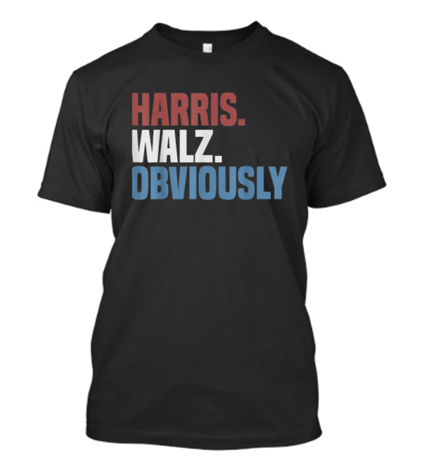 Harris Walz Obviously 2024 Election T-Shirt