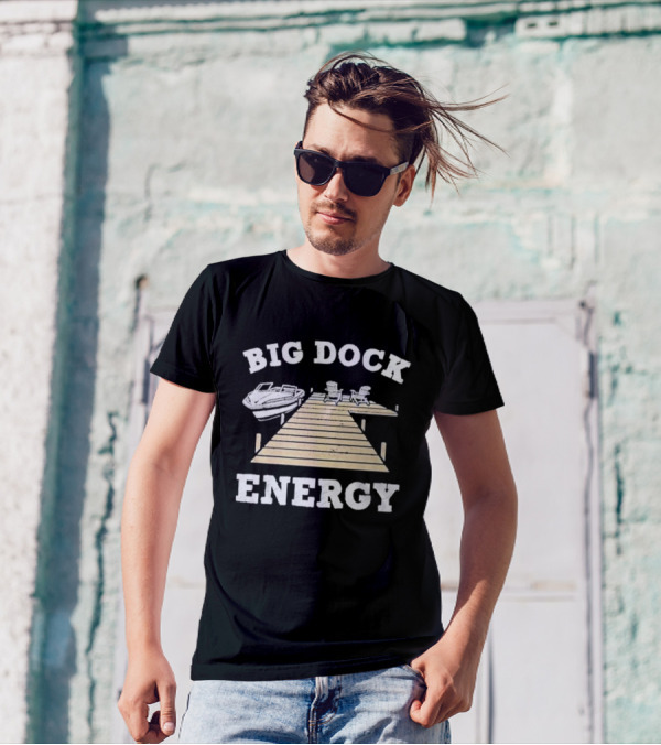 Big Dock Energy Boat And Lake Chair Dock Scene T-Shirt