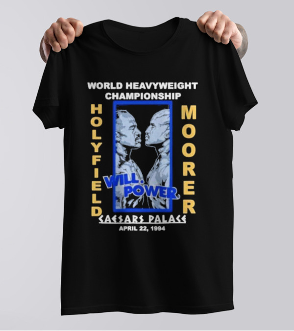 World Heavyweight Championship Holyfield Vs Moorer Will Power Caesars Palace April 22 1994 T-Shirt