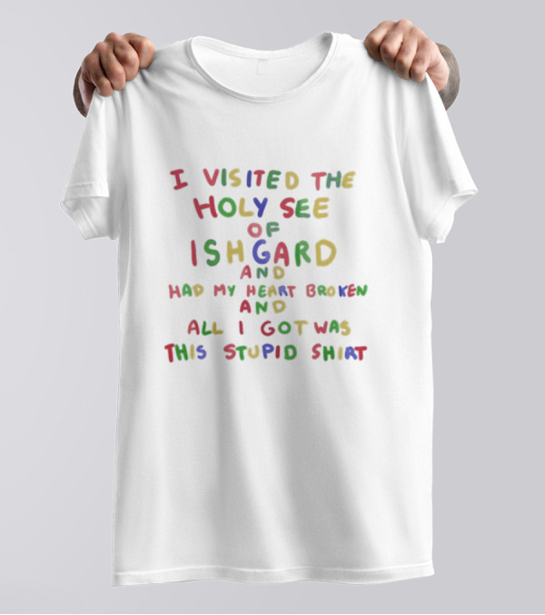 I Visited The Holy See Of Ishgard And Had My Heart Broken And All I Got Was This Stupid T-Shirt