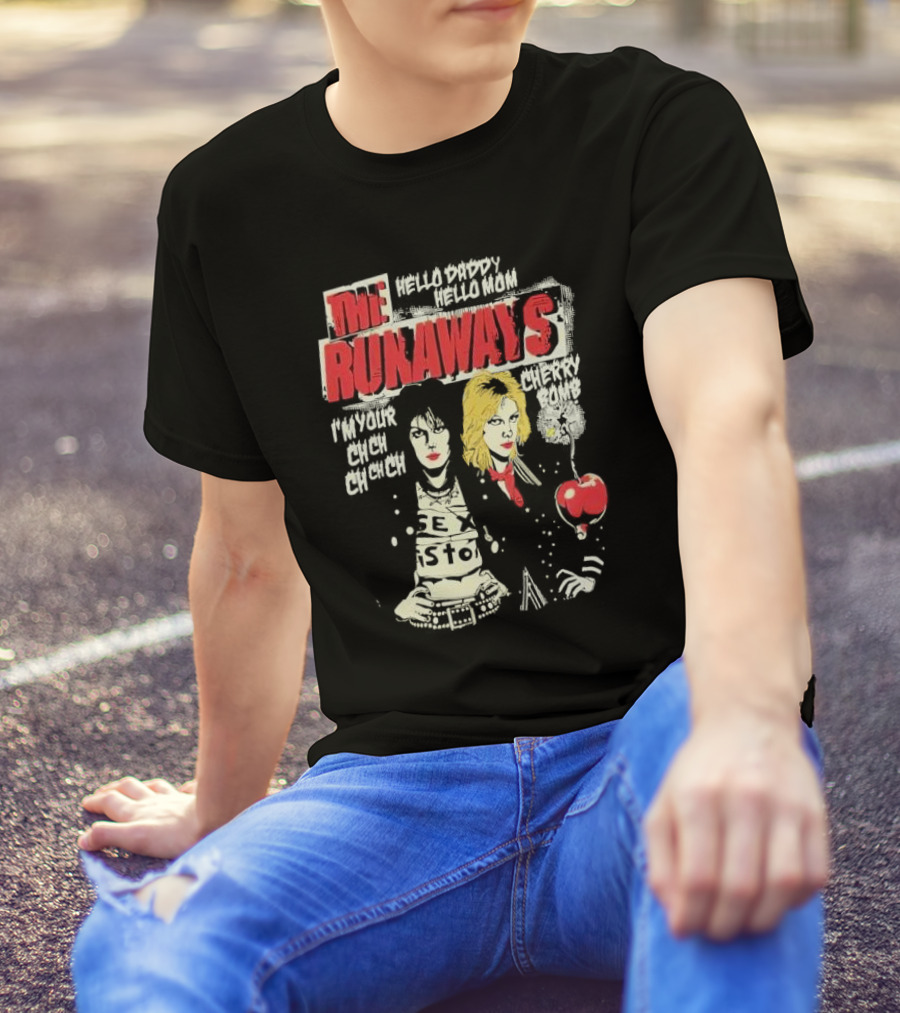 The Runaways Hello Daddy Hello Mom I'm Your Cherry Bomb Ch Ch Ch Ch Cherry Bomb T-Shirt