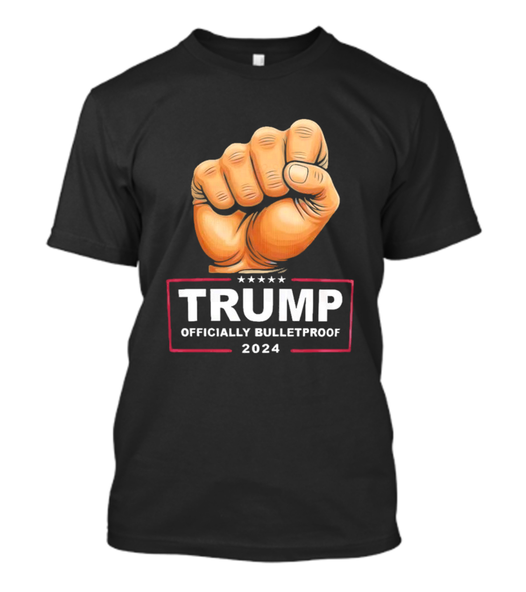 Trump 2024 Officially Bulletproof Fist T-Shirt
