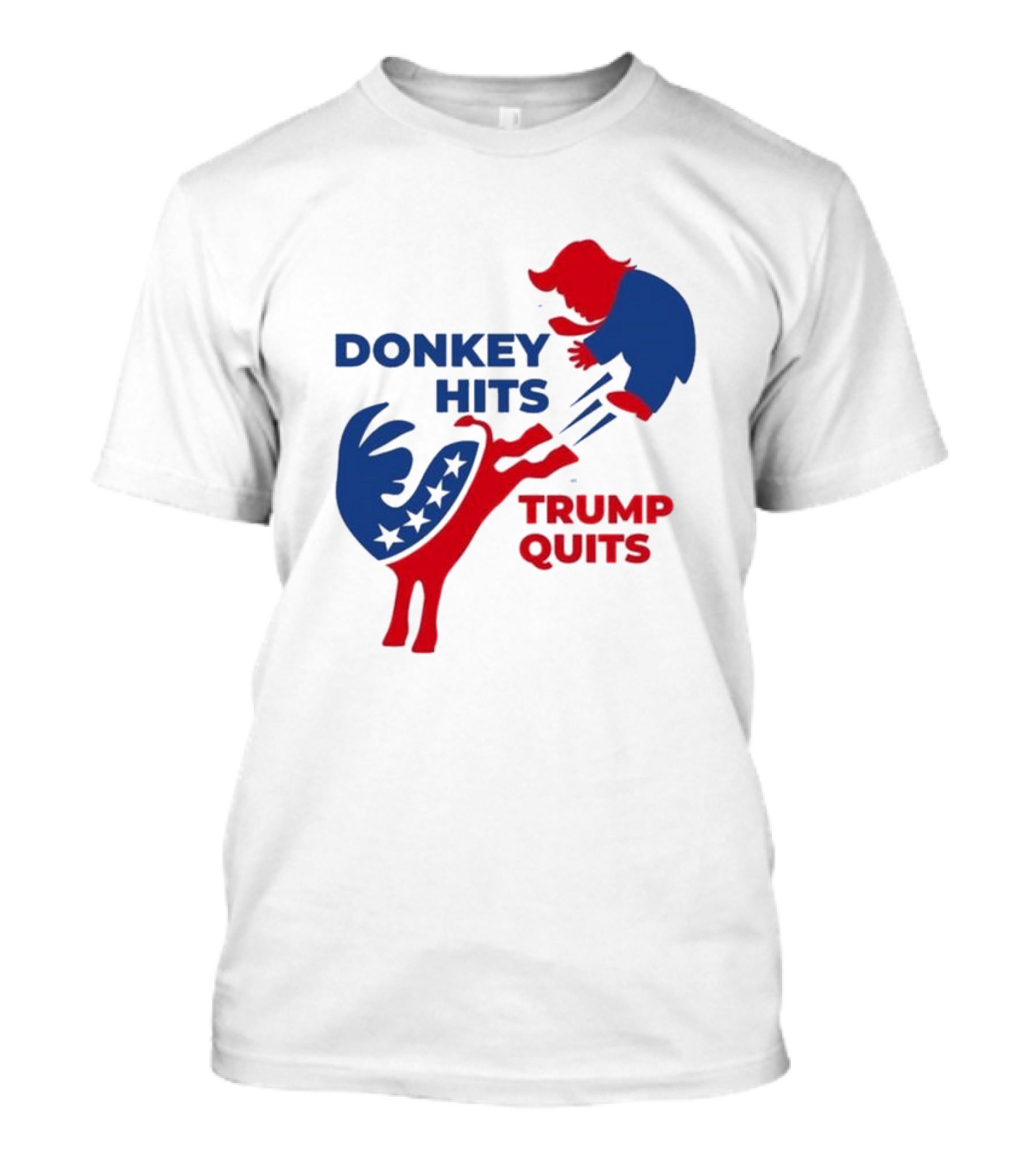 Donkey Hits Trump Quits T-Shirt