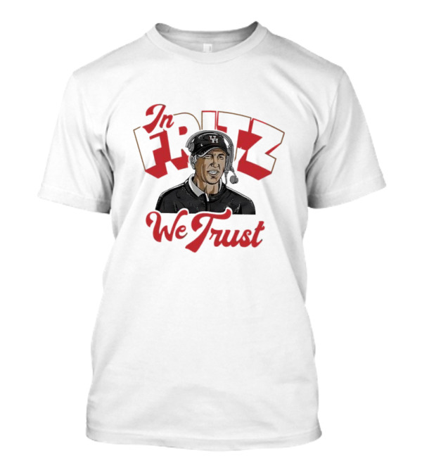 In Willie Fritz We Trust T-Shirt
