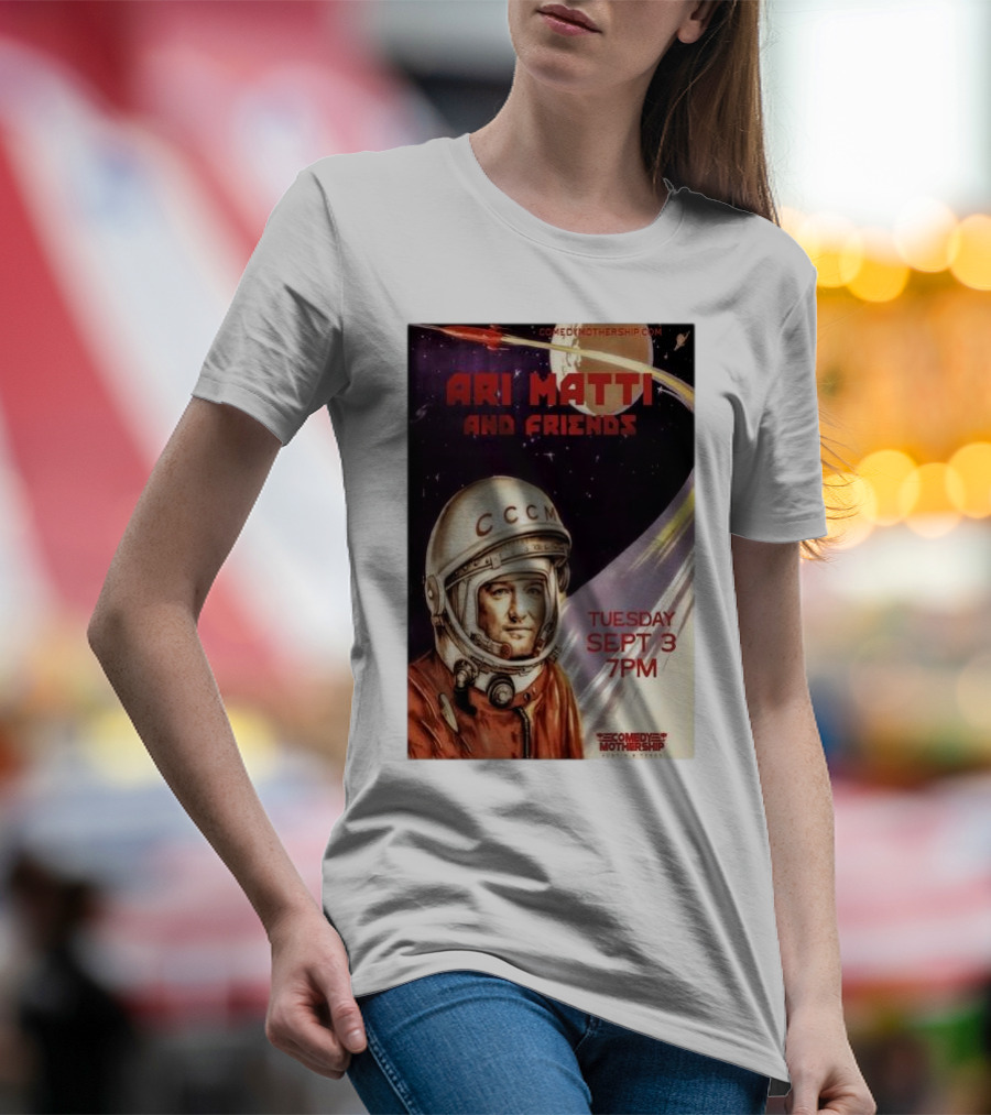 Ari Matti And Friends Comedy Mothership Sept 3 2024 Austin TX Spacesuit T-Shirt