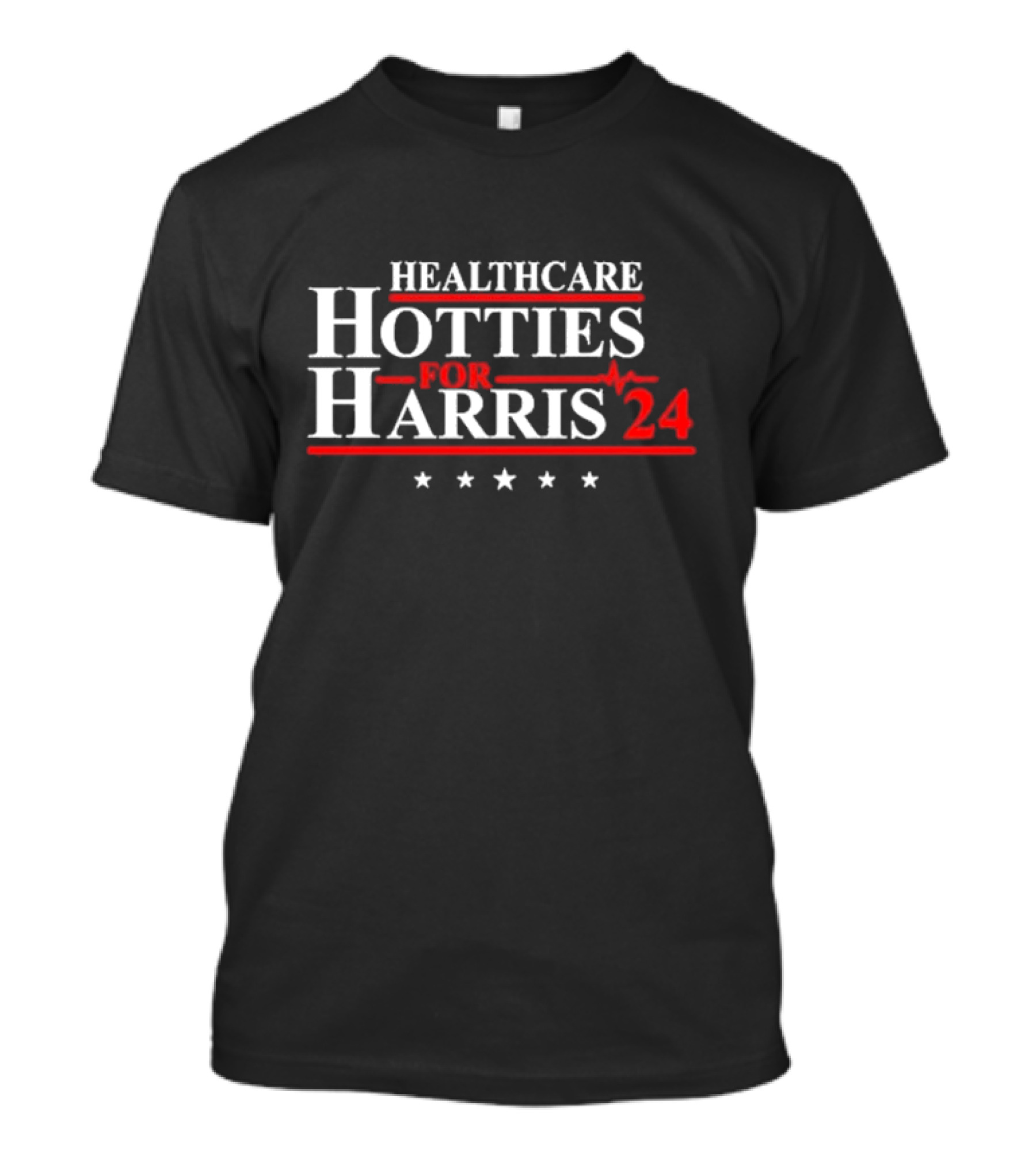 Healthcare Hotties For Harris 24 Eric Burnett Campaign T-Shirt