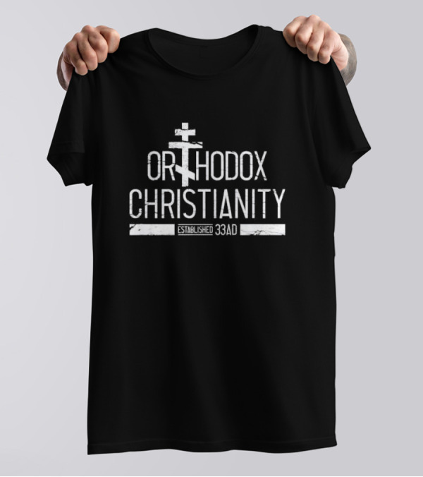 Orthodox Christianity Established 33AD T-Shirt